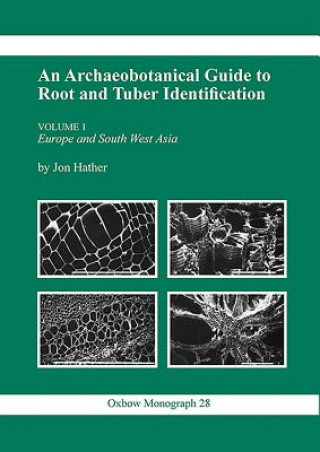 Archaeobotanical Guide to Root & Tuber Identification