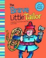 The Brave Little Tailor: A Retelling of the Grimm's Fairy Tale