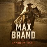 Bandit's Trail: A Western Story