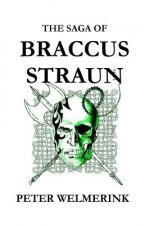 The Saga of Braccus Straun: Morning of the Executioners Sunset and Other Tales