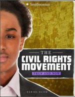 The Civil Rights Movement: Then and Now