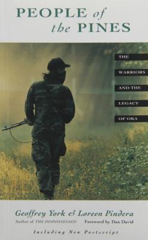 People of the Pines: The Warriors and the Legacy of Oka