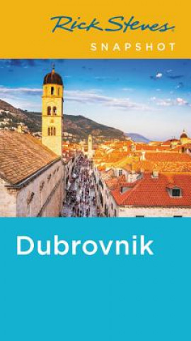Rick Steves Snapshot Dubrovnik (Fifth Edition)