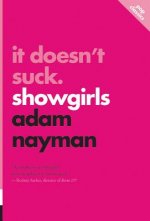 It Doesn't Suck: Showgirls