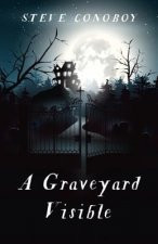 Graveyard Visible, A