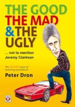 good, the mad and the ugly ... not to mention Jeremy Clarkson