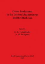 Greek Settlements in the Eastern Mediterranean and the Black Sea