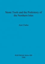 Stone Tools and the Prehistory of the Northern Isles