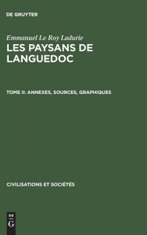 Les paysans de Languedoc, Tome II, Annexes, sources, graphiques