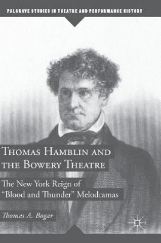 Thomas Hamblin and the Bowery Theatre