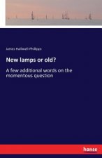 New lamps or old?