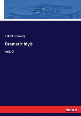 Dramatic Idyls