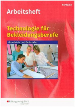 Technologie für Bekleidungsberufe. Arbeitsheft