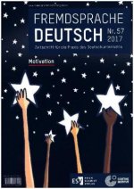 Fremdsprache Deutsch  Heft 57 (2017): Motivation. Nr.57