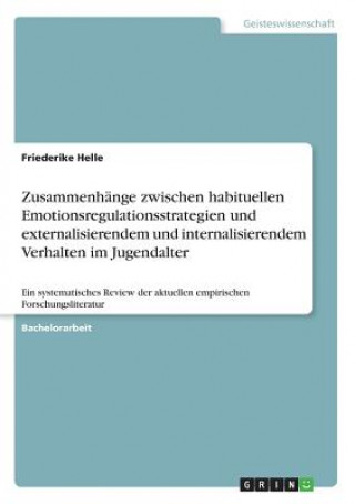 Zusammenhänge zwischen habituellen Emotionsregulationsstrategien und externalisierendem und internalisierendem Verhalten im Jugendalter