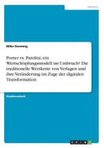 Porter vs. Parolini, ein Wertschöpfungsmodell im Umbruch? Die traditionelle Wertkette von Verlagen und ihre Veränderung im Zuge der digitalen Transfor