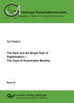 The Dark and the Bright Side of Digitalization ? The Case of Sustainable Mobility