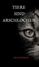 Tiere sind Arschlöcher