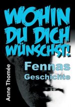 Wohin du dich wünschst!