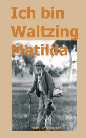 Ich bin Waltzing Matilda