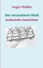 verzauberte Wald