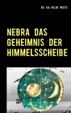 Nebra das Geheimnis der Himmelsscheibe