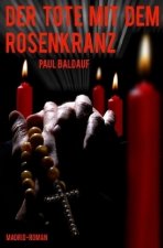 Der Tote mit dem Rosenkranz