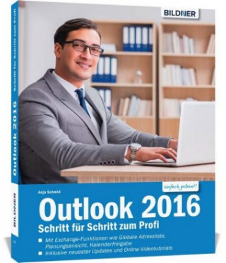 Outlook 2016: Schritt für Schritt zum Profi