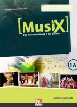MusiX 1 BY (Ausgabe ab 2017) Schülerarbeitsheft 1A