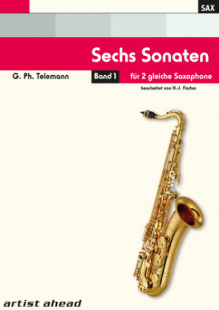 Sechs Sonaten für zwei gleiche Saxophone Band 1 von Georg Philipp Telemann. Spielbuch. Musiknoten.