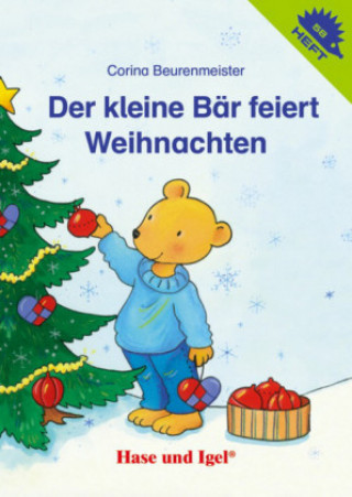 Der kleine Bär feiert Weihnachten / Igelheft 58