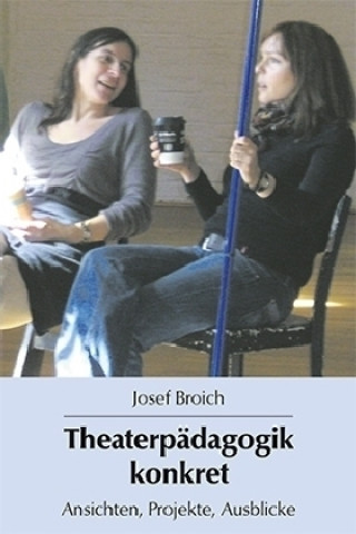 Theaterpädagogik konkret