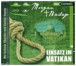 Morgan & Bailey - Einsatz im Vatikan, 1 Audio-CD