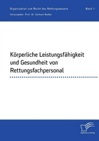 Koerperliche Leistungsfahigkeit und Gesundheit von Rettungsfachpersonal