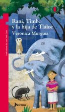 Rani, Timbo y La Hija de Tlaloc / Rani, Timbo and Tlaloc's Daughter (Torre de Papel Roja) Spanish Edition