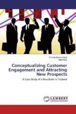 Conceptualizing Customer Engagement and Attracting New Prospects