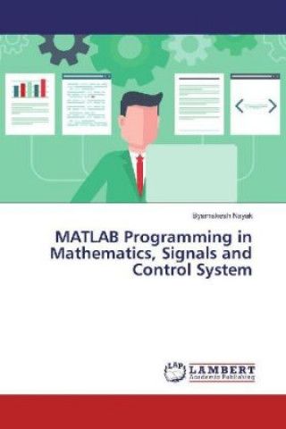 MATLAB Programming in Mathematics, Signals and Control System