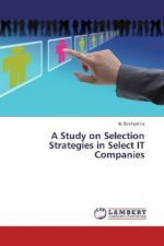 A Study on Selection Strategies in Select IT Companies