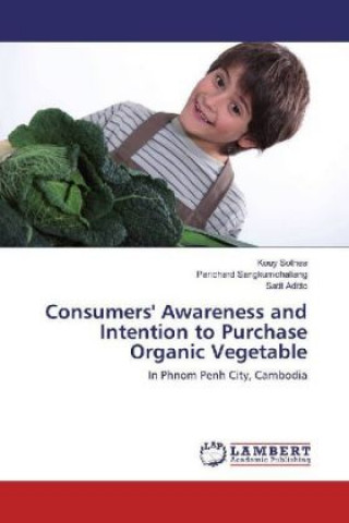 Consumers' Awareness and Intention to Purchase Organic Vegetable