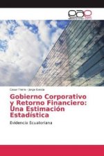 Gobierno Corporativo y Retorno Financiero: Una Estimación Estadística