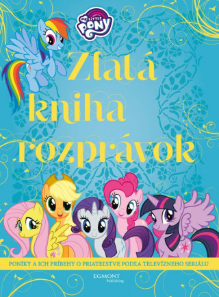 My Little Pony Zlatá kniha rozprávok