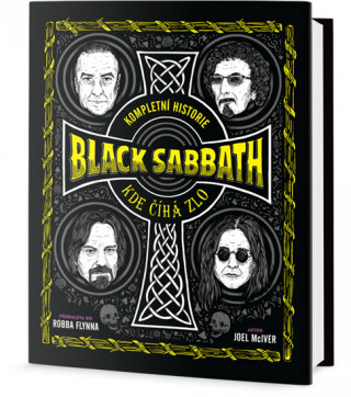 Kompletní historie Black Sabbath Kde číhá zlo