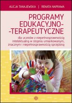 Programy edukacyjno-terapeutyczne dla uczniow z niepelnosprawnoscia intelektualna w stopniu umiarkowanym, znacznym i niepelnosprawnoscia sprzezona
