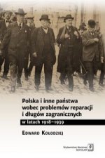 Polska i inne panstwa wobec problemow reparacji i dlugow zagranicznych w latach 1918-1939