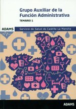 Temario 1 Grupo Auxiliar de la Función Administrativa del Servicio de Salud de Castilla La Mancha