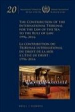 The Contribution of the International Tribunal for the Law of the Sea to the Rule of Law: 1996-2016 / La Contribution Du Tribunal International Du Dro