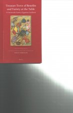 Treasure Trove of Benefits and Variety at the Table: A Fourteenth-Century Egyptian Cookbook: English Translation, with an Introduction and Glossary