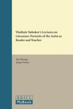 Vladimir Nabokov's Lectures on Literature: Portraits of the Artist as Reader and Teacher