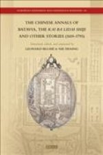 The Chinese Annals of Batavia, the Kai Ba Lidai Shiji and Other Stories (1610-1795)