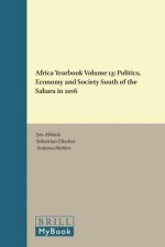 Africa Yearbook Volume 13: Politics, Economy and Society South of the Sahara in 2016